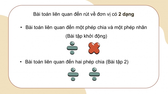 Soạn giáo án điện tử toán 4 cánh diều Bài 17: Bài toán liên quan đến rút về đơn vị