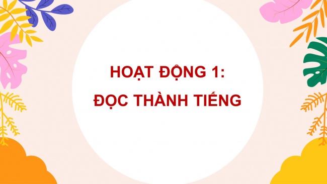 Soạn giáo án điện tử tiếng việt 4 cánh diều Bài 1 Đọc 4: Những vết đinh