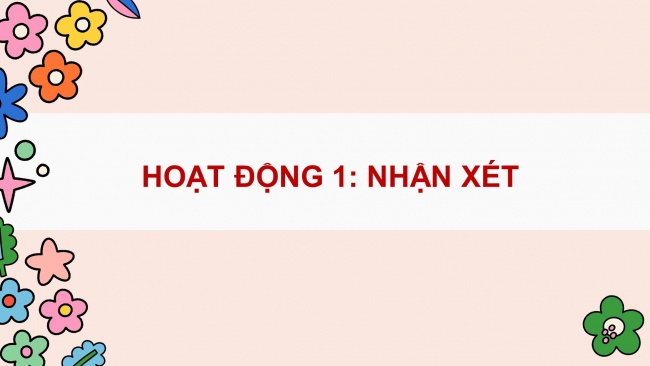 Soạn giáo án điện tử tiếng việt 4 cánh diều Bài 2 Luyện từ và câu 1: Danh từ chung, danh từ riêng