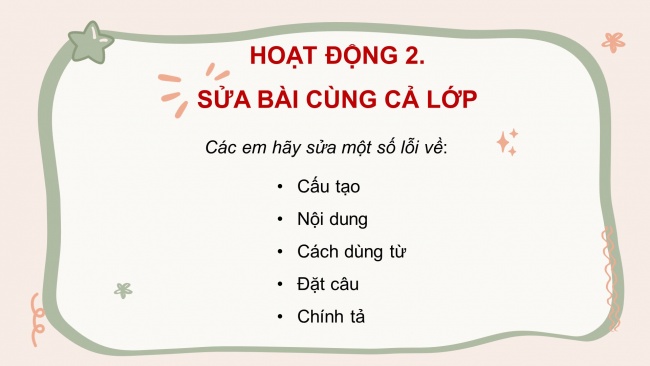 Soạn giáo án điện tử tiếng việt 4 cánh diềuBài 2 Viết 3: Trả bài viết đoạn văn về một nhân vật; Nói và nghe 2: Trao đổi: Chăm học, chăm làm