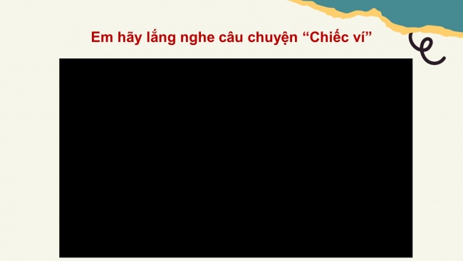 Soạn giáo án điện tử tiếng việt 4 cánh diều Bài 3 Nói và nghe 1: Kể chuyện: Chiếc ví