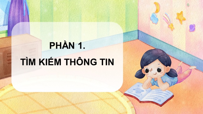 Soạn giáo án điện tử tin học 4 cánh diều Chủ đề C1 Bài 2: Em tập tìm thông tin trên Internet