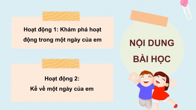 Soạn giáo án điện tử HĐTN 4 cánh diều Tuần 10: Một ngày của em - Hoạt động 3, 4