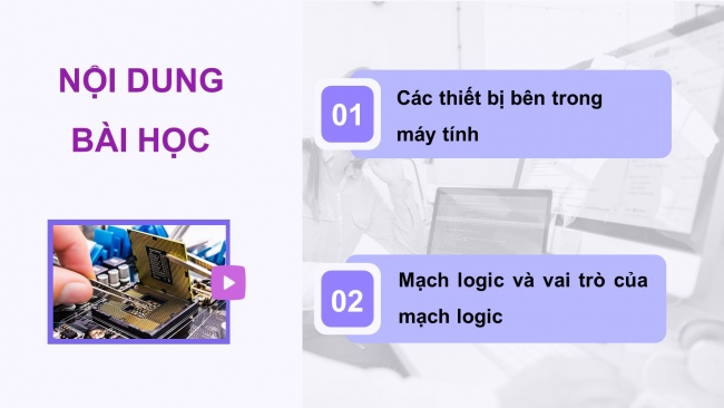 Soạn giáo án điện tử tin học ứng dụng 11 KNTT Bài 4: Bên trong máy tính