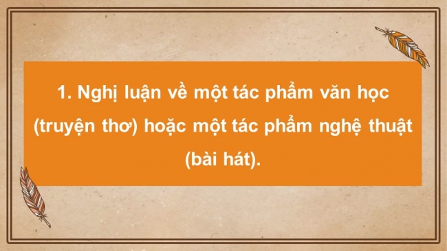 Soạn giáo án điện tử ngữ văn 11 CTST  Bài 3 Viết: Viết văn bản nghị luận về một tác phẩm văn học (truyện thơ) hoặc một tác phẩm nghệ thuật (bài hát)