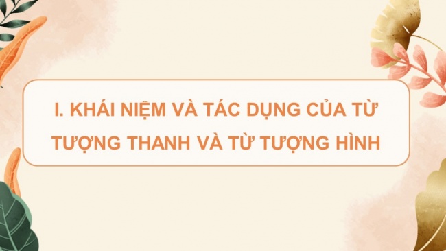 Soạn giáo án điện tử Ngữ văn 8 KNTT Bài 2 TH tiếng Việt: Từ tượng hình và từ tượng thanh