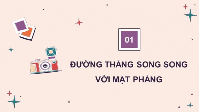 Soạn giáo án điện tử toán 11 CTST Bài 3: Đường thẳng và mặt phẳng song song