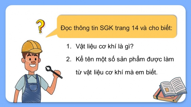 Soạn giáo án điện tử công nghệ cơ khí 11 Cánh diều  Bài 3: Khái quát về vật liệu cơ khí