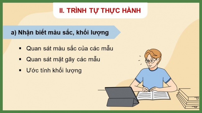 Soạn giáo án điện tử công nghệ cơ khí 11 Cánh diều Bài 5: Thực hành: Nhận biết tính chất cơ bản của vật liệu cơ khí thông dụng