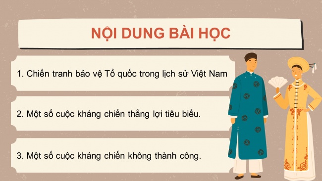 Soạn giáo án điện tử lịch sử 11 Cánh diều  Bài 7: Khái quát về chiến tranh bảo vệ Tổ quốc trong lịch sử Việt Nam (P1)