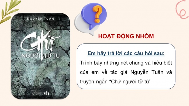 Soạn giáo án điện tử ngữ văn 11 Cánh diều Bài 3 Đọc 2: Chữ người tử tù