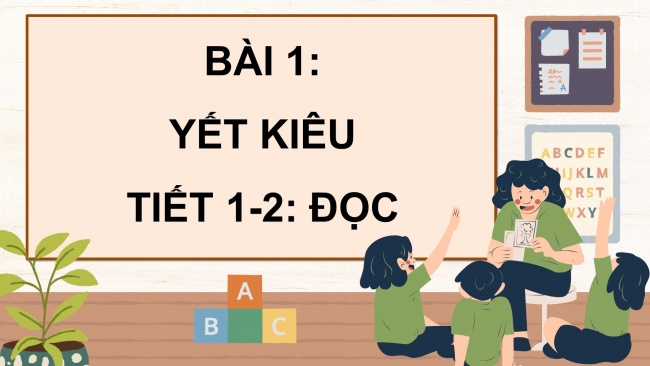 Soạn giáo án điện tử tiếng việt 4 CTST CĐ 3 Bài 1 Đọc: Yết Kiêu