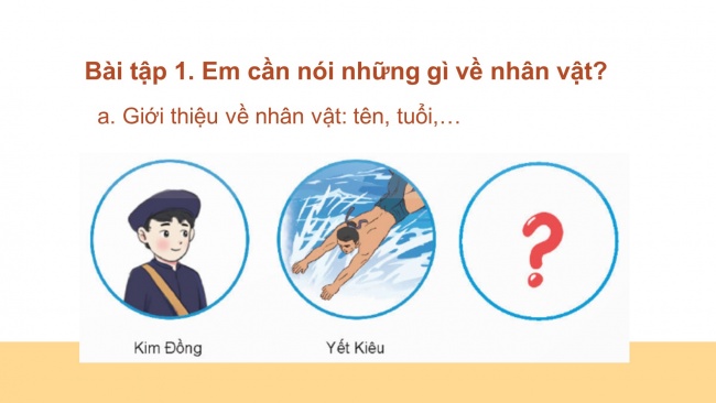 Soạn giáo án điện tử tiếng việt 4 CTST CĐ 3 Bài 2 Nói và nghe: Nói về một anh hùng hoặc một tài năng nhỏ tuổi