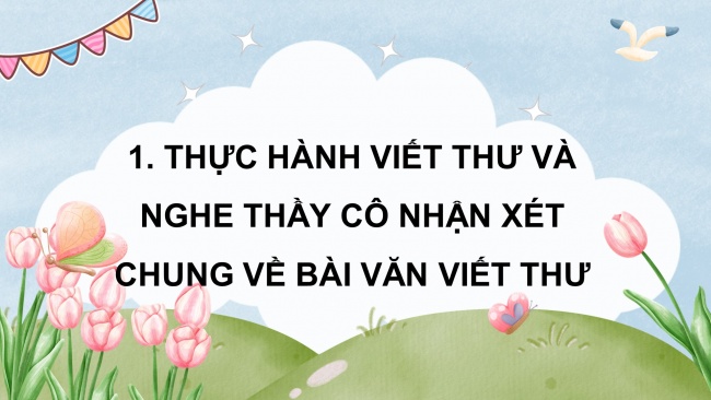 Soạn giáo án điện tử tiếng việt 4 CTST  CĐ 3 Bài 7 Viết: Viết thư cho người thân