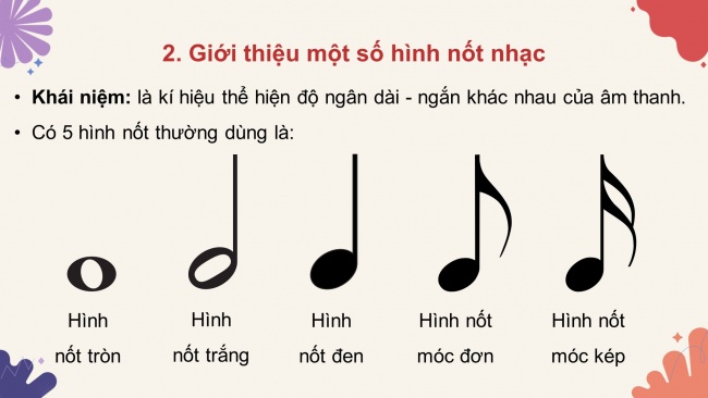 Soạn giáo án điện tử âm nhạc 4 KNTT Tiết 9: Lí thuyết âm nhạc: Giới thiệu các hình nốt; Đọc nhạc: Bài số 2