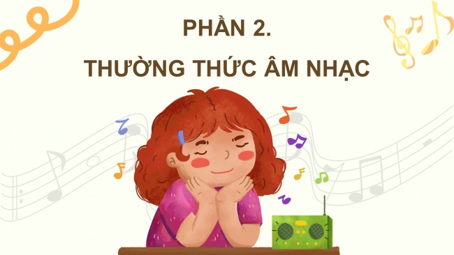 Soạn giáo án điện tử âm nhạc 4 CTST CĐ4 Tiết 3: Ôn tập đọc nhạc. Thường thức âm nhạc