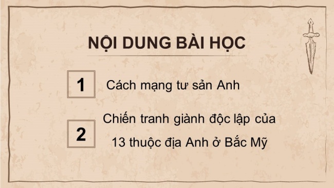 Soạn giáo án điện tử Lịch sử 8 KNTT Bài 1: Cách mạng tư sản Anh và Chiến tranh giành độc lập của 13 thuộc địa Anh ở Bắc Mỹ