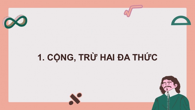 Soạn giáo án điện tử Toán 8 CTST Chương 1 Bài 2: Các phép toán với đa thức nhiều biến