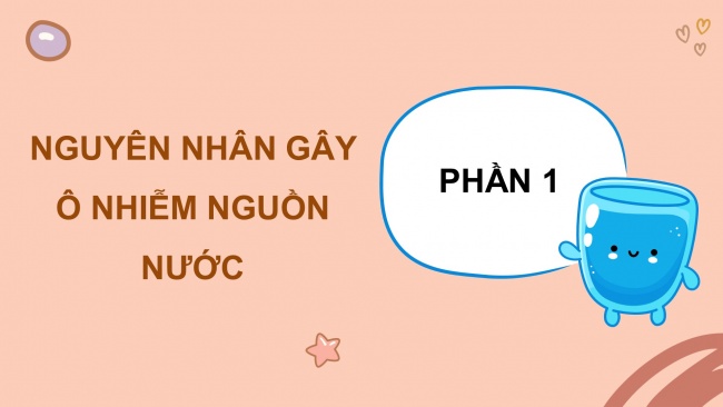 Soạn giáo án điện tử khoa học 4 KNTT Bài 3: Sự ô nhiễm và bảo vệ nguồn nước. Một số cách làm sạch nước