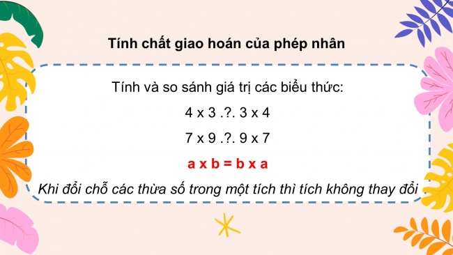 Soạn giáo án điện tử toán 4 CTST Bài 14: Tính chất giao hoán, tính chất kết hợp của phép nhân