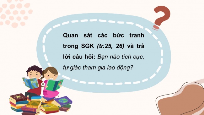 Soạn giáo án điện tử đạo đức 4 CTST bài 5: Em tích cực tham gia lao động
