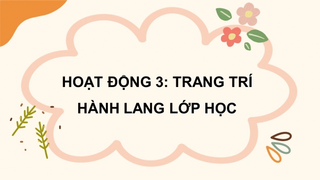 Soạn giáo án điện tử HĐTN 4 cánh diều Tuần 4: Dự án hành lang xanh - Hoạt động 3, 4