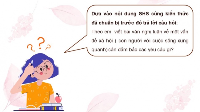 Soạn giáo án điện tử ngữ văn 11 KNTT Bài 3 Viết: Viết bài văn nghị luận về một vấn đề xã hội (Con người với cuộc sống xung quanh)