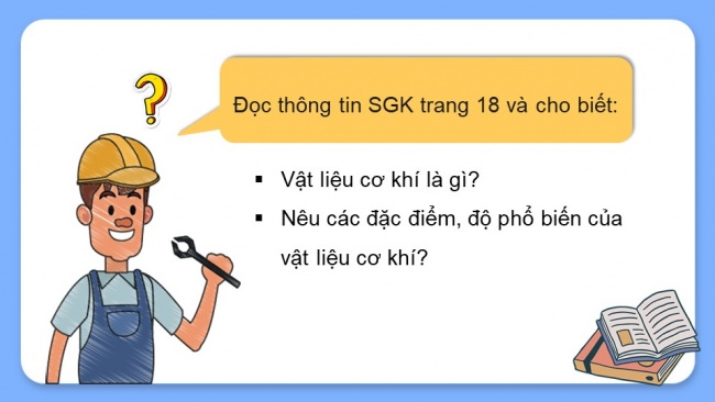 Soạn giáo án điện tử Công nghệ cơ khí 11 KNTT Bài 3: Tổng quan về vật liệu cơ khí