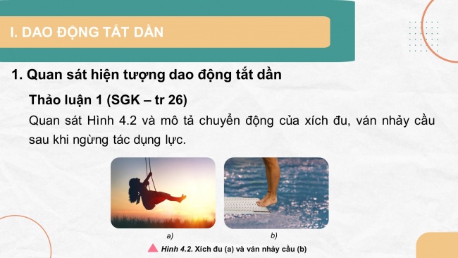 Soạn giáo án điện tử vật lí 11 CTST Bài 4: Dao động tắt dần và hiện tượng cộng hưởng