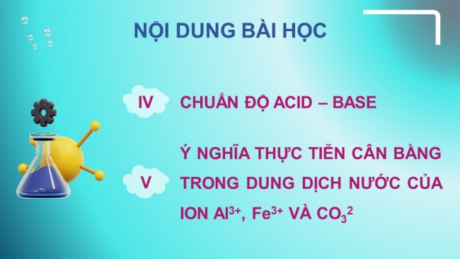 Soạn giáo án điện tử hóa học 11 CTST Bài 2: Cân bằng trong dung dịch nước