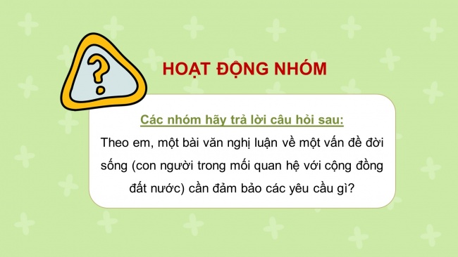 Soạn giáo án điện tử Ngữ văn 8 KNTT Bài 3 Viết: Viết bài văn nghị luận về một vấn đề đời sống (con người trong mối quan hệ với cộng đồng, đất nước)