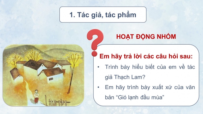 Soạn giáo án điện tử Ngữ văn 8 CD Bài 1 Đọc 2: Gió lạnh đầu mùa