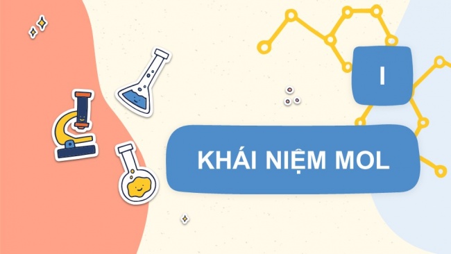 Soạn giáo án điện tử KHTN 8 CD Bài 4: Mol và tỉ khối của chất khí