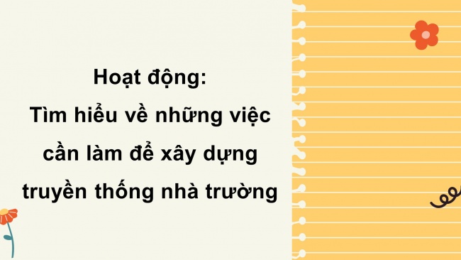 Soạn giáo án điện tử HĐTN 8 KNTT Chủ đề 1 HĐGDTCĐ: Xây dựng truyền thống nhà trường