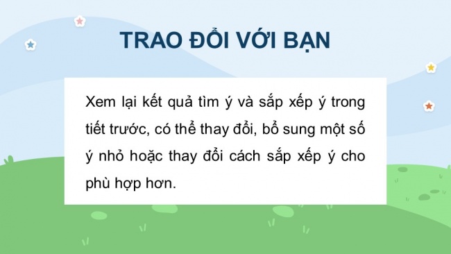 Soạn giáo án điện tử Tiếng Việt 4 CD Bài 7 Viết 3: Luyện tập viết đoạn văn tưởng tưởng; Nói và nghe 2: Trao đổi: Em đọc sách báo