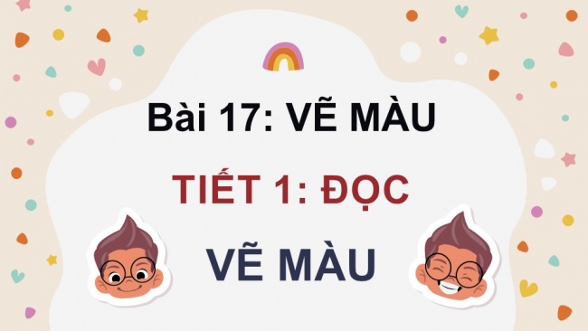 Soạn giáo án điện tử tiếng việt 4 KNTT Bài 17 Đọc Vẽ màu