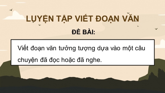 Soạn giáo án điện tử tiếng việt 4 KNTT Bài 19 Viết Đoạn văn tưởng tượng