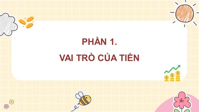 Soạn giáo án điện tử đạo đức 4 KNTT Bài 8: Quý trọng đồng tiền