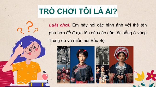 Soạn giáo án điện tử lịch sử và địa lí 4 CTST Bài 5: Dân cư và hoạt động sản xuất ở vùng Trung du và miền núi Bắc Bộ