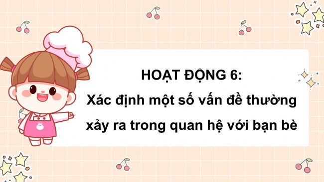 Soạn giáo án điện tử HĐTN 4 CTST bản 1 Chủ đề 3 Tuần 11: HĐGDTCĐ - Hoạt động 6, 7