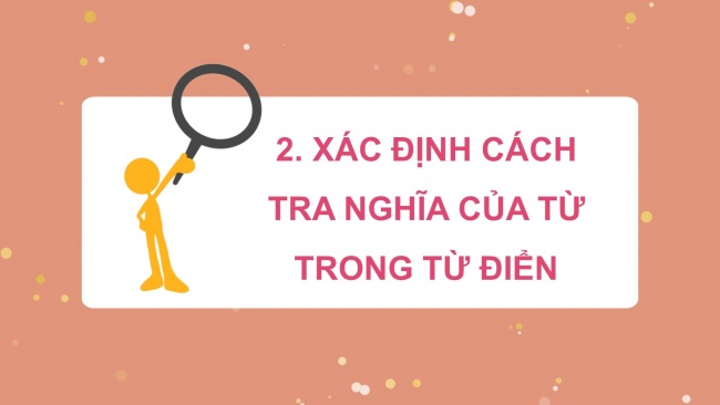 Soạn giáo án điện tử tiếng việt 4 CTST CĐ 3 Bài 4 Luyện từ và câu: Sử dụng từ điển