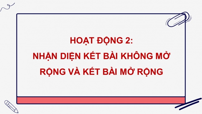 Soạn giáo án điện tử tiếng việt 4 CTST CĐ 1 Bài 3 Viết: Viết đoạn mở bài và đoạn kết bài cho bài văn kể chuyện