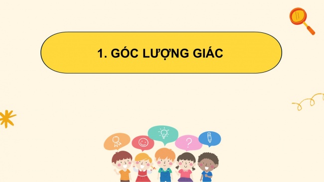 Soạn giáo án điện tử toán 11 CTST Bài 1: Góc lượng giác