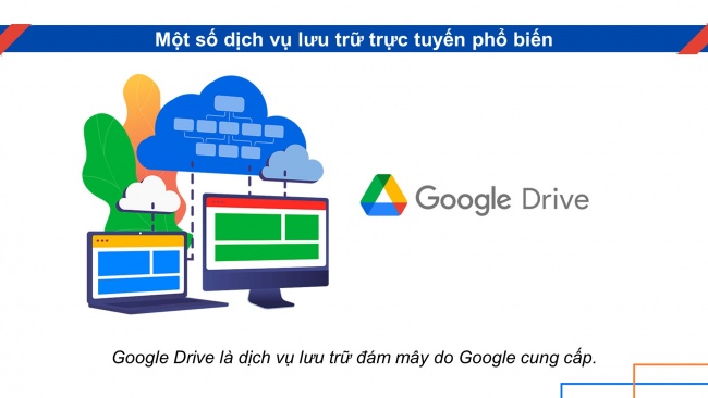 Soạn giáo án điện tử Khoa học máy tính 11 Cánh diều Chủ đề C Bài 1: Lưu trữ trực tuyến