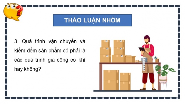 Soạn giáo án điện tử công nghệ cơ khí 11 Cánh diều: Ôn tập chủ đề 1 và chủ đề 2