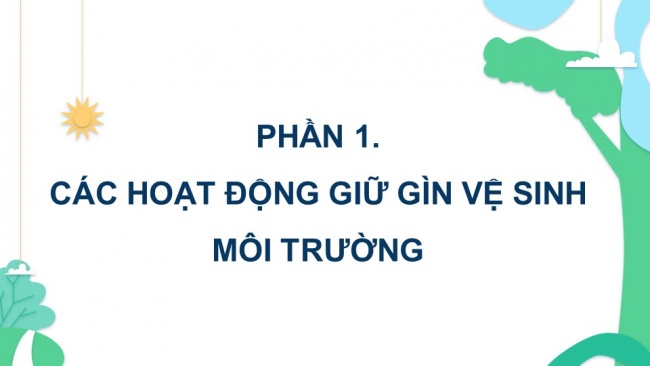 Soạn giáo án điện tử mĩ thuật 4 KNTT Chủ đề 7: Môi trường xanh - sạch - đẹp