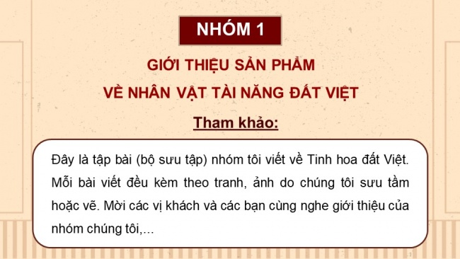 Soạn giáo án điện tử Tiếng Việt 4 CD Bài 8 Góc sáng tạo: Triển lãm Tinh hoa đất Việt; Tự đánh giá: Nữ tiến sĩ đầu tiên