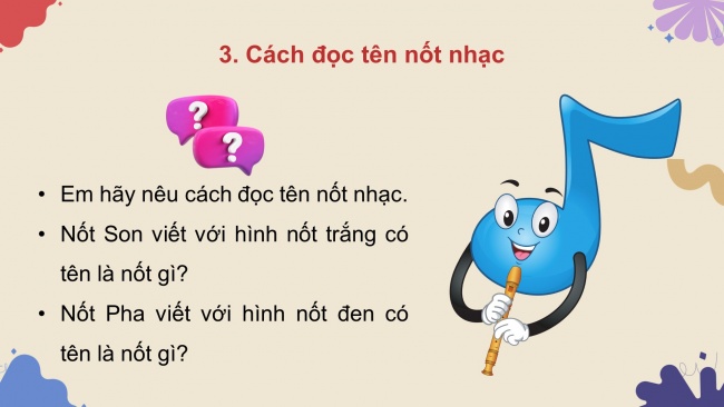 Soạn giáo án điện tử âm nhạc 4 KNTT Tiết 9: Lí thuyết âm nhạc: Giới thiệu các hình nốt; Đọc nhạc: Bài số 2