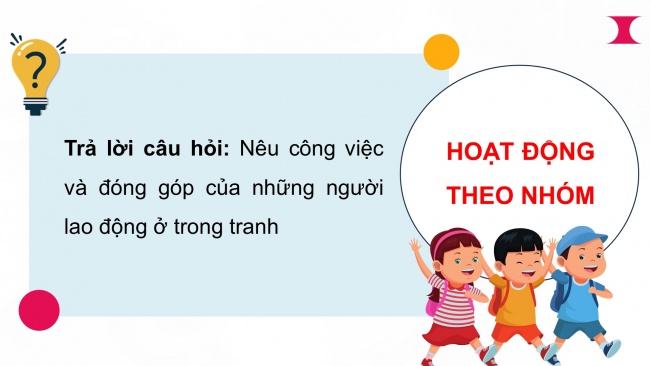 Soạn giáo án điện tử đạo đức 4 CTST bài 1: Người lao động quanh em