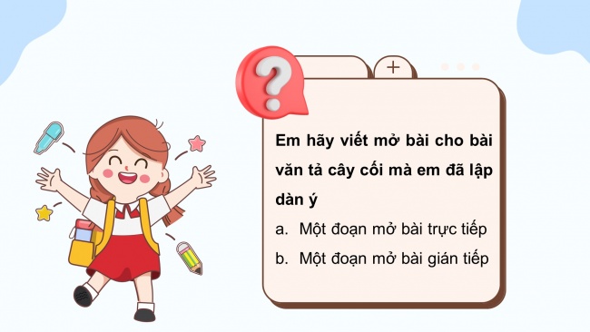 Soạn giáo án điện tử tiếng việt 4 cánh diều Bài 4 Viết 2: Luyện tập tả cây cối